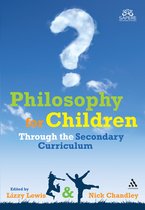 Philosophy For Children Through Secondar