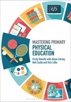 Mastering Primary Teaching- Mastering Primary Physical Education
