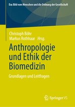 Das Bild vom Menschen und die Ordnung der Gesellschaft- Anthropologie und Ethik der Biomedizin