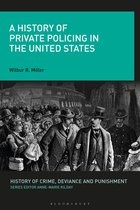 History of Crime, Deviance and Punishment-A History of Private Policing in the United States