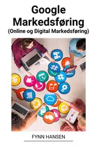 Google Markedsføring (Online og Digital Markedsføring)