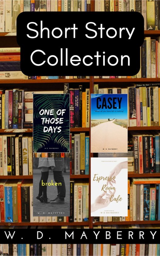 Short Story Collection (ebook), W D Mayberry 1230006139261 Boeken bol