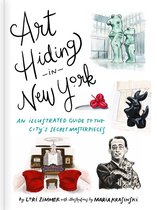 Art Hiding in New York An Illustrated Guide to the City's Secret Masterpieces