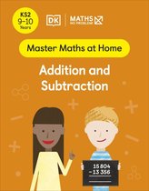 Master Maths At Home- Maths — No Problem! Addition and Subtraction, Ages 9-10 (Key Stage 2)