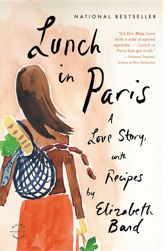 Couverture du livre 'Lunch in Paris' avec illustration à l'aquarelle d'une femme portant un sac avec du pain, texte en lettres calligraphiques.