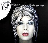 Orientation - I Show You Crazy (CD)