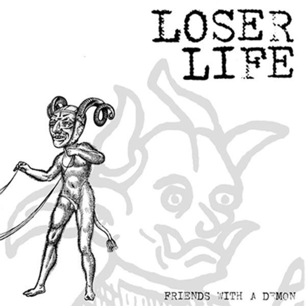 Loser Life - Friends With A Demon (LP)