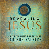 Darlene Zschech - Revealing Jesus, A Live Worship Experience (CD)