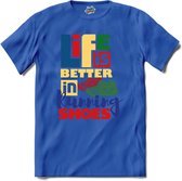 Life Is Better In Running Shoes | Hardlopen - Rennen - Sporten - T-Shirt - Unisex - Royal Blue - Maat S