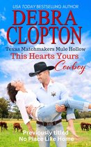 Texas Matchmakers 3 - THIS HEART'S YOURS, COWBOY Enhanced Edition