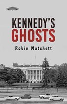 Kennedy’s Ghosts