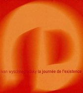 Orchestre Philharmonique de Radio France - Wyschnegradsky: La Journée De L'existence (CD)