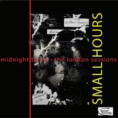 The Small Hours - Midnight To Six: The London Sessions (LP)