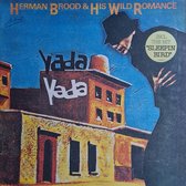 Yada Yada - Herman Brood & His Wild Romance