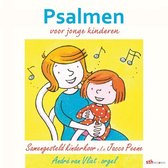 Psalmen voor jonge kinderen - Samengesteld kinderkoor / Andre van Vliet op orgel