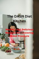 The DASH Diet Kitchen