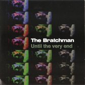 The Bratchman - Until The Very End (CD | LP)
