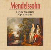Mendelssohn - String Qartets Op. 12-80-81