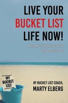 Live Your Bucket List Life Now