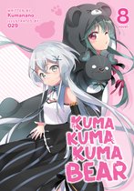 Kuma Kuma Kuma Bear (Light Novel)- Kuma Kuma Kuma Bear (Light Novel) Vol. 8