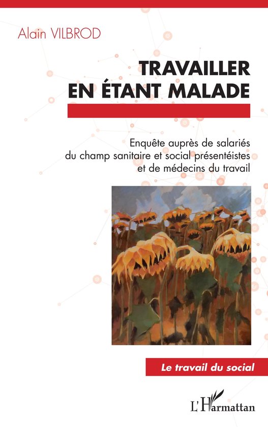 Travailler en étant malade (ebook), Alain Vilbrod 9782140279188 Boeken bol