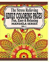 The Stress Relieving Adult Coloring Pages, Volume 2