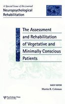Special Issues of Neuropsychological Rehabilitation-The Assessment and Rehabilitation of Vegetative and Minimally Conscious Patients