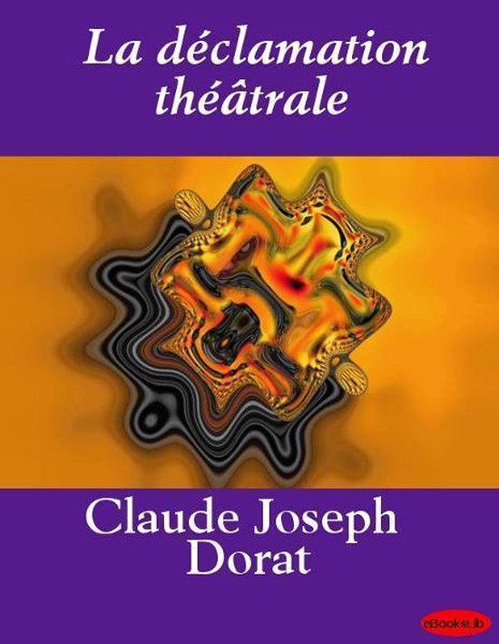 La déclamation théâtrale