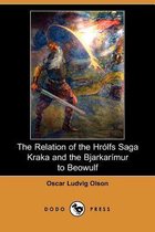 The Relation of the Hrolfs Saga Kraka and the Bjarkarimur to Beowulf (Dodo Press)