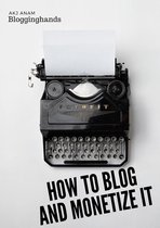 How to Blog and Monetize It