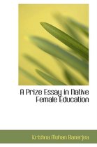 A Prize Essay in Native Female Education
