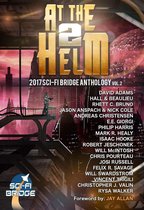 At The Helm 2 - At The Helm: Volume 2: A Sci-Fi Bridge Anthology
