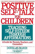 Positive Self-Talk for Children: Teaching Self-Esteem through Affirmations