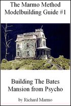 The Marmo Method Modelbuilding Guide #1: Building The Bates Mansion from Psycho