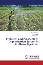 Problems and Prospects of Drip Irrigation System in Southern Rajasthan