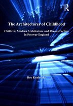Ashgate Studies in Architecture - The Architectures of Childhood