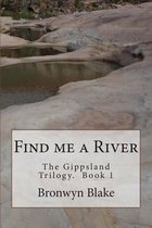 Find Me a River