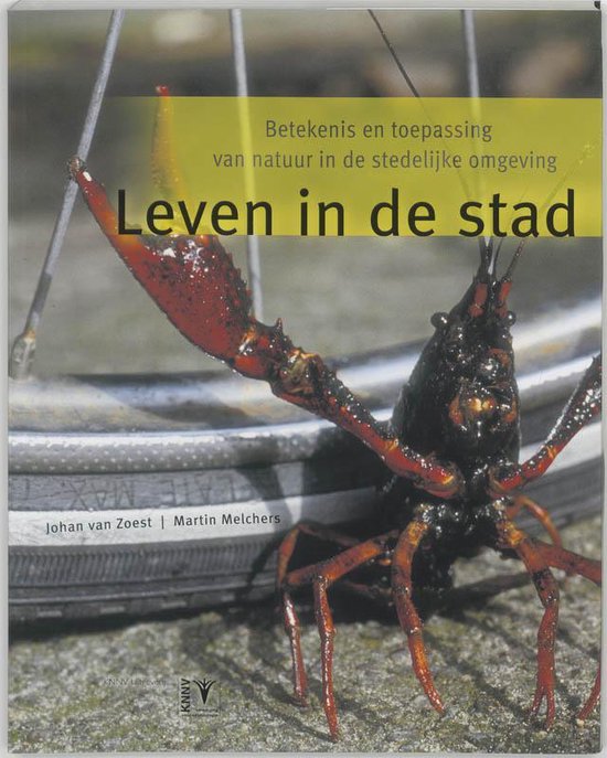 Cover van het boek 'Leven in de stad / druk 1' van Martin Melchers en Johan van Zoest