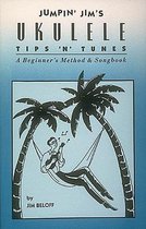 Jumpin' Jim's Ukulele Tips 'N' Tunes