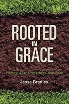 Rooted in Grace