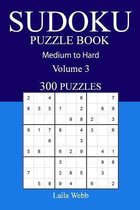 300 Medium to Hard Sudoku Puzzle Book