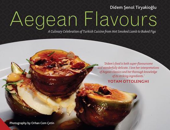 Didem Senol Tiryakioglu - Aegean Flavours