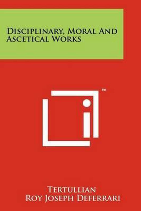Disciplinary, Moral and Ascetical Works