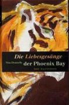 Die Liebesgesänge der Phoenix Bay