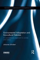 Routledge Explorations in Environmental Studies - Environmental Adaptation and Eco-cultural Habitats