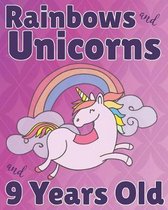 Rainbows and Unicorns and 9 Years Old