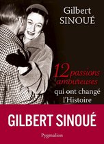 12 passions amoureuses qui ont chang  l'Histoire