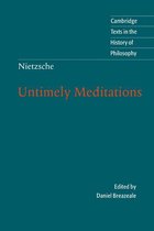 Cambridge Texts in the History of Philosophy - Nietzsche: Untimely Meditations