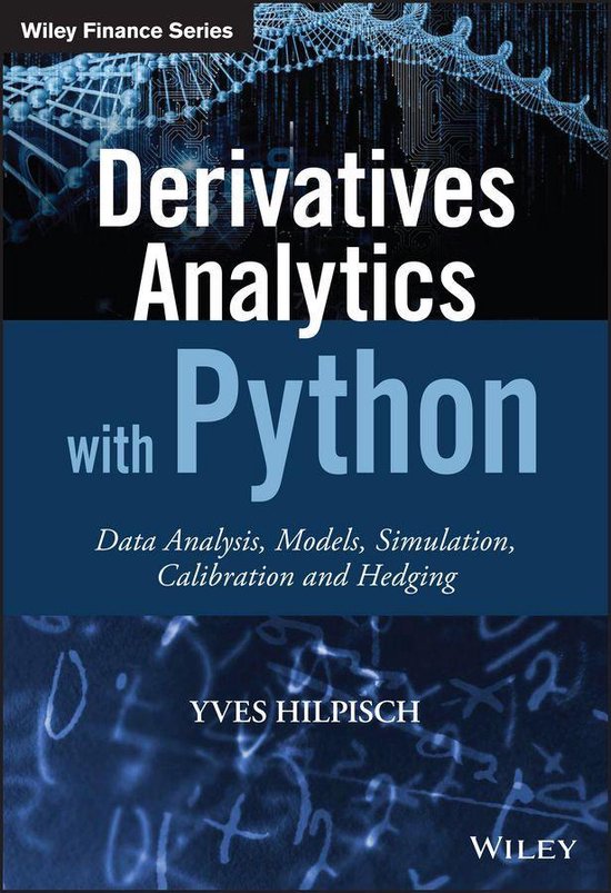 The Wiley Finance Series - Derivatives Analytics with Python - cover
