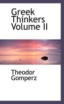 Greek Thinkers Volume II